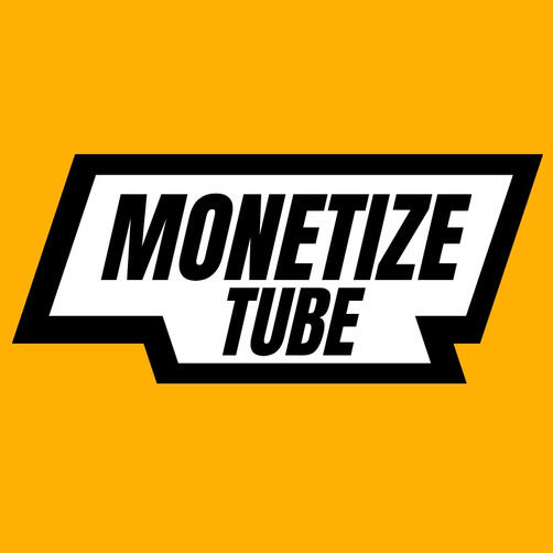 Monetize Tube